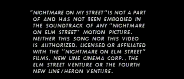 Disclaimer in front of the video for "A Nightmare on My Street"