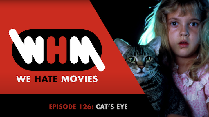 CAT'S EYE (1985) We Hate Movies Podcast Episode