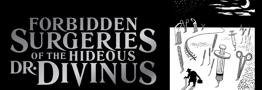 [THE DAILY GRINDHOUSE INTERVIEW] S. CRAIG ZAHLER, AUTHOR OF ‘FORBIDDEN SURGERIES OF THE HIDEOUS DR. DIVINUS’